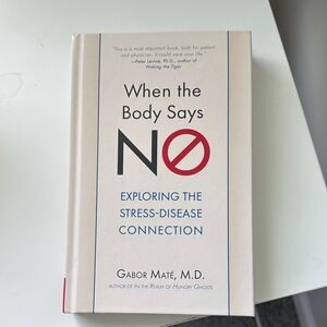 When the Body Says No by Gabor Maté excellent condition